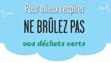 NE BRULEZ PAS VOS DECHETS VERTS